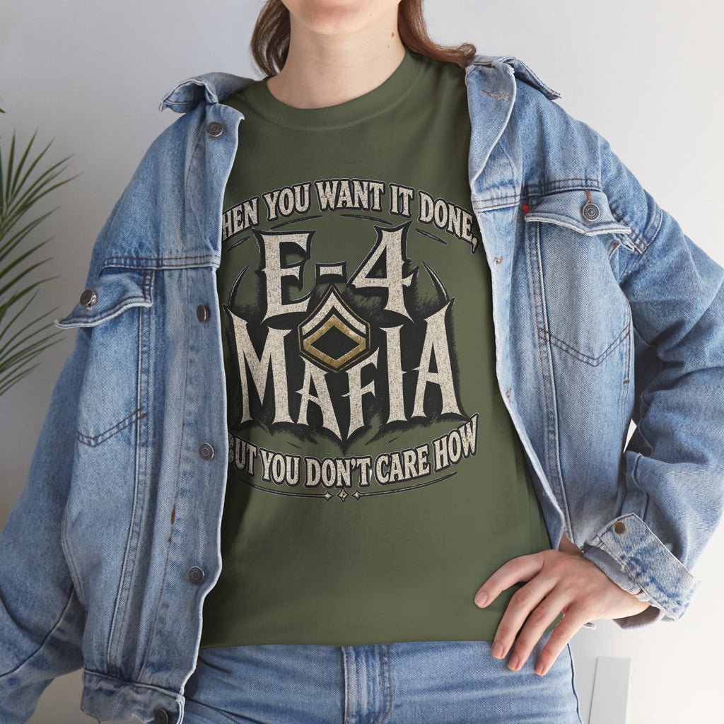T-Shirt — "E-4 Mafia" Graphic Tee: "When You Want It Done, But You Don’t Care How" Vintage-Style Food Humor
