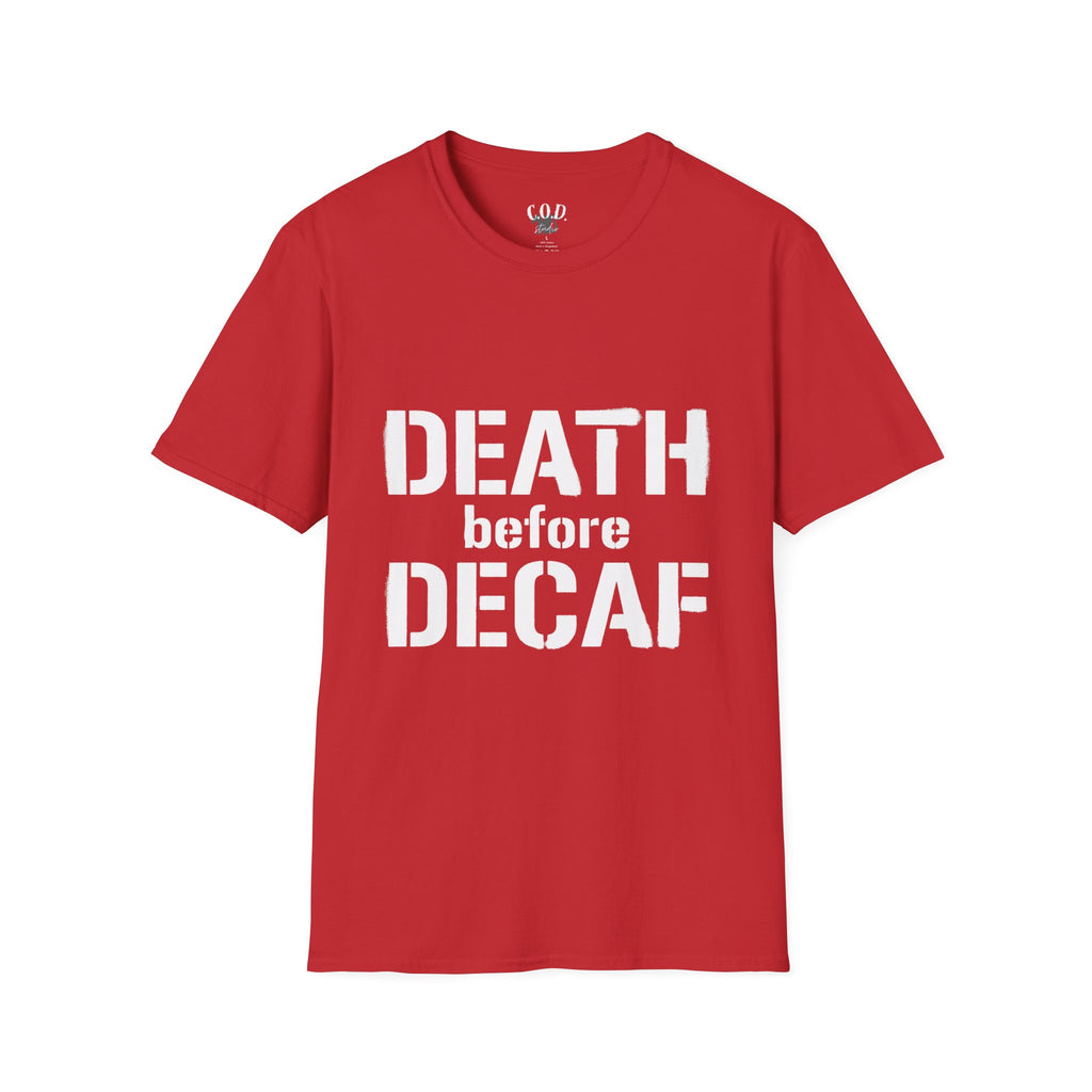 Death Before Decaf T-Shirt — Funny Coffee Lover Tee