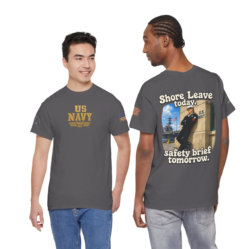 US Navy 'Shore Leave Today, Safety Brief Tomorrow' Graphic Tee