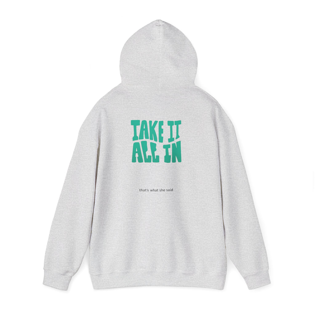 Take It All In | That's What She Said | Sarcasm