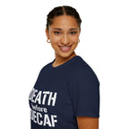 Death Before Decaf T-Shirt — Funny Coffee Lover Tee