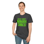 Nobody Cares T‑Shirt — Neon Green "Guess What? Nobody Cares!" Graphic Tee