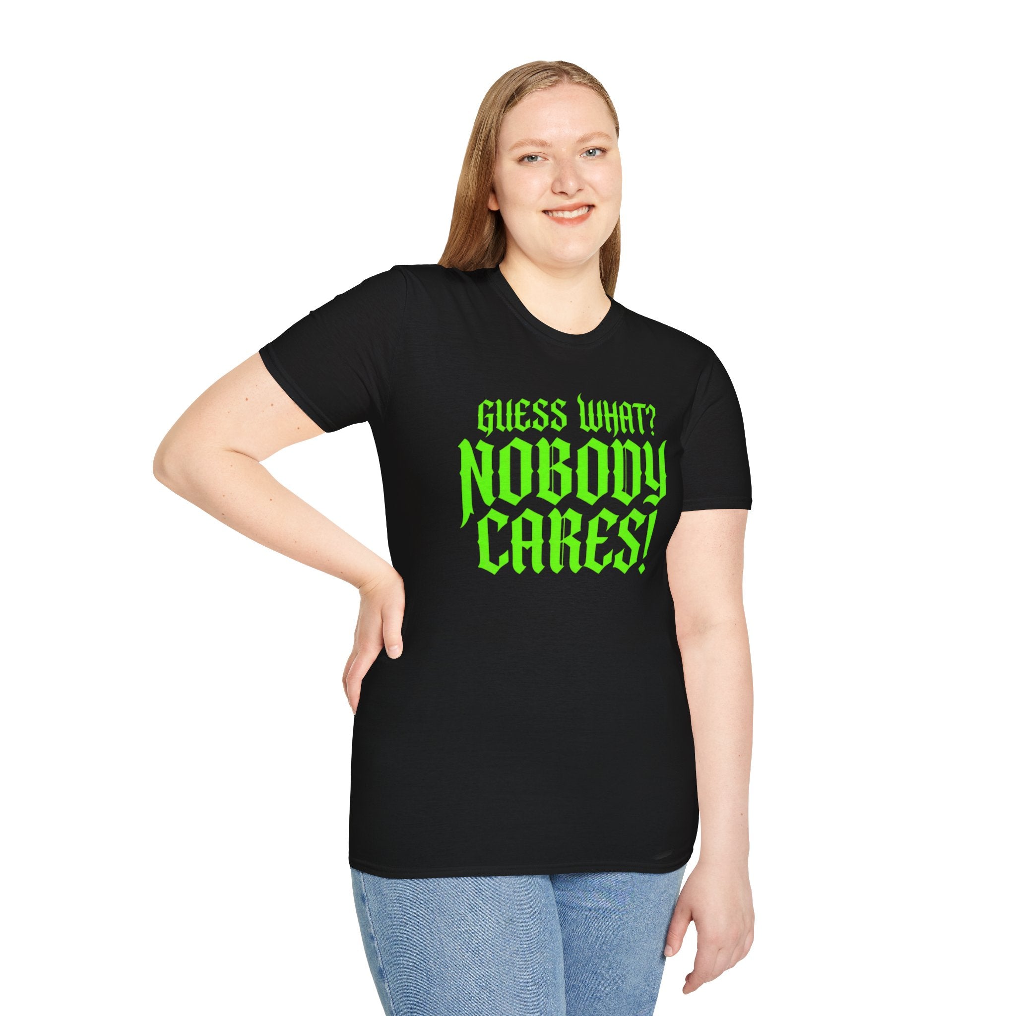 Nobody Cares T‑Shirt — Neon Green "Guess What? Nobody Cares!" Graphic Tee