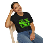 Nobody Cares T‑Shirt — Neon Green "Guess What? Nobody Cares!" Graphic Tee