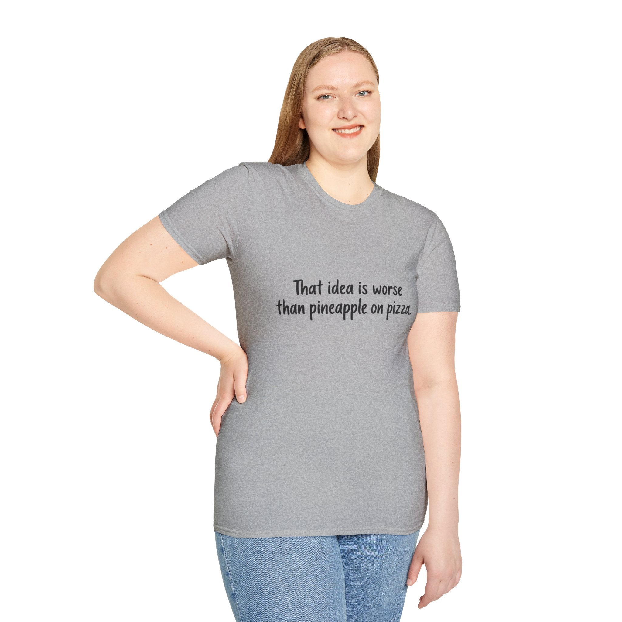 That idea is worse than pineapple on pizza T-Shirt