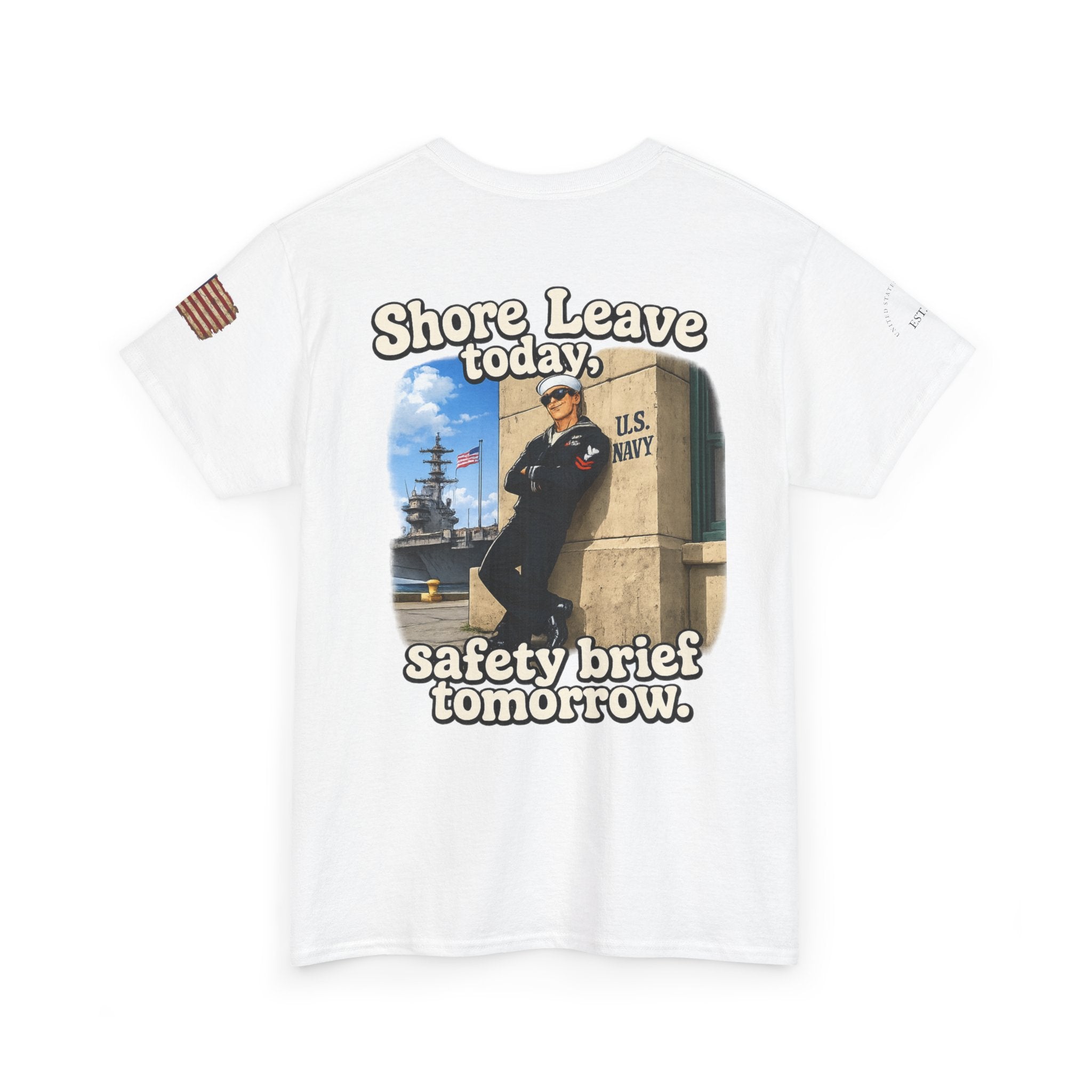 US Navy 'Shore Leave Today, Safety Brief Tomorrow' Graphic Tee