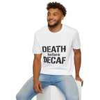 Death Before Decaf T-Shirt — Funny Coffee Lover Tee