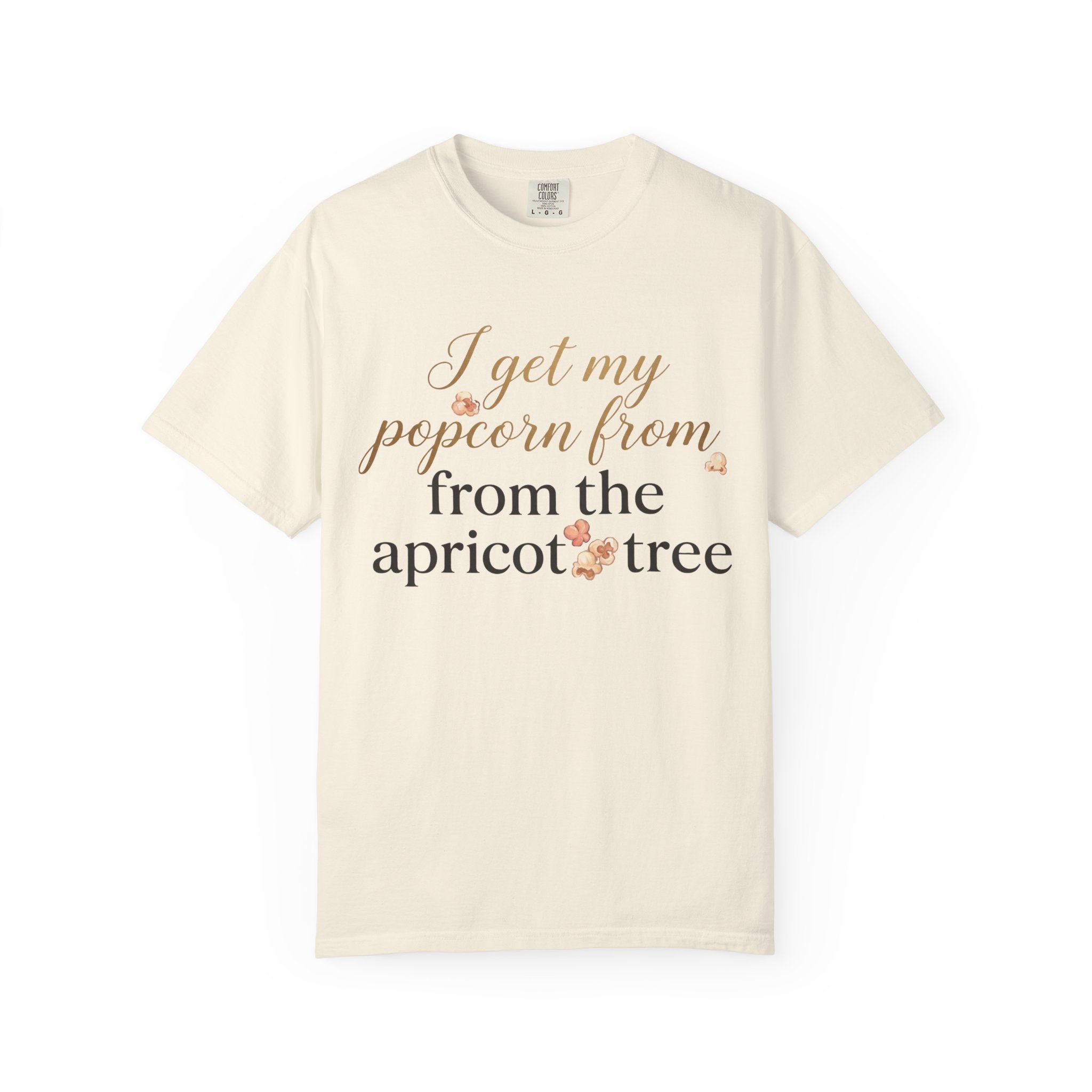 T-Shirt — “I Get My Popcorn From The Apricot Tree” Script Graphic Tee | Hymns | LDS |