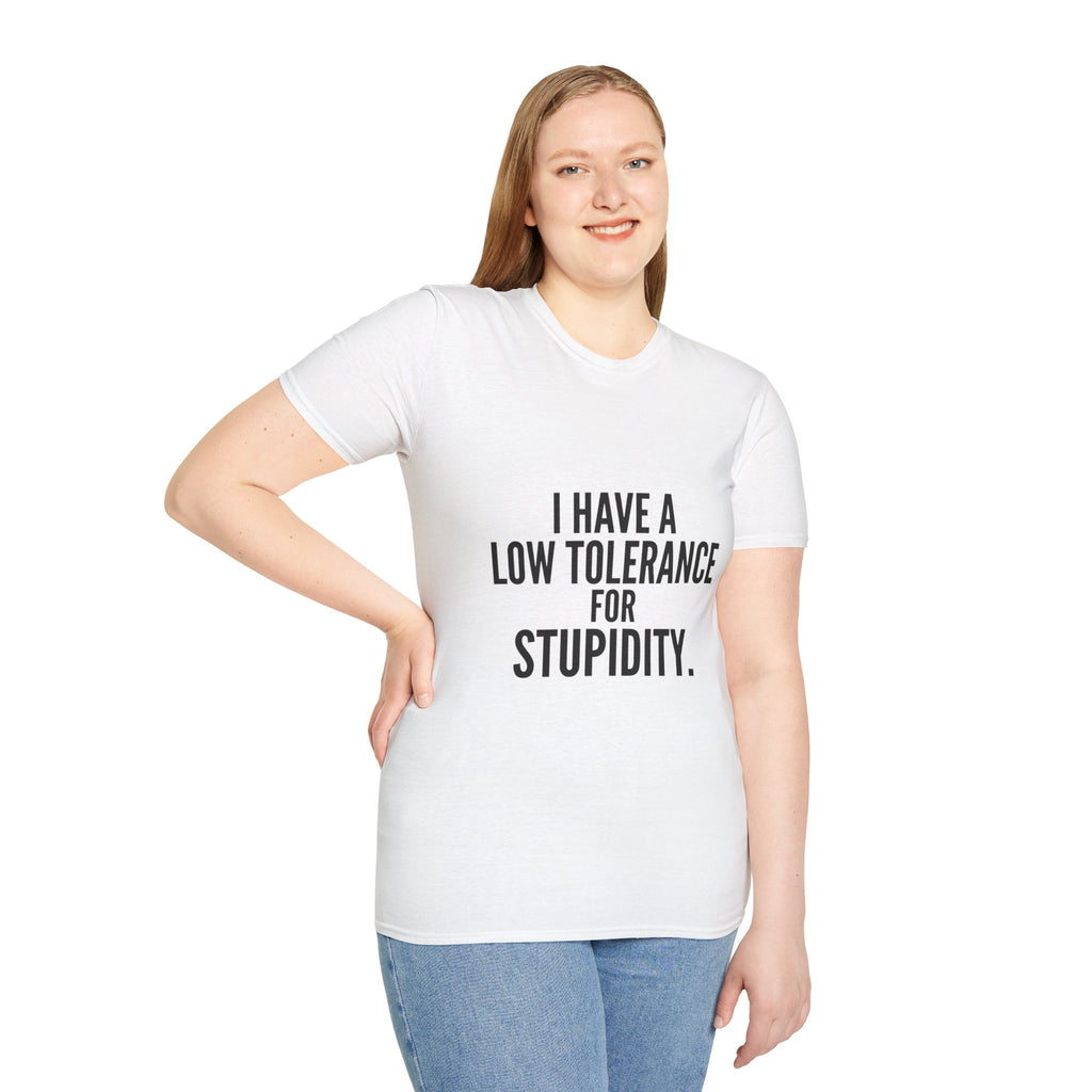 Graphic T-Shirt — "I Have a Low Tolerance for Stupidity" Bold Statement Tee