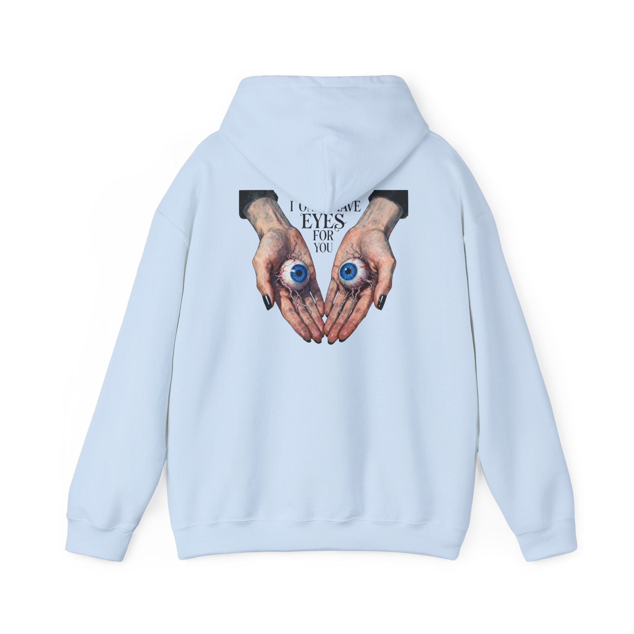 I ONLY have EYES for YOU Hoodie | Morbid Love