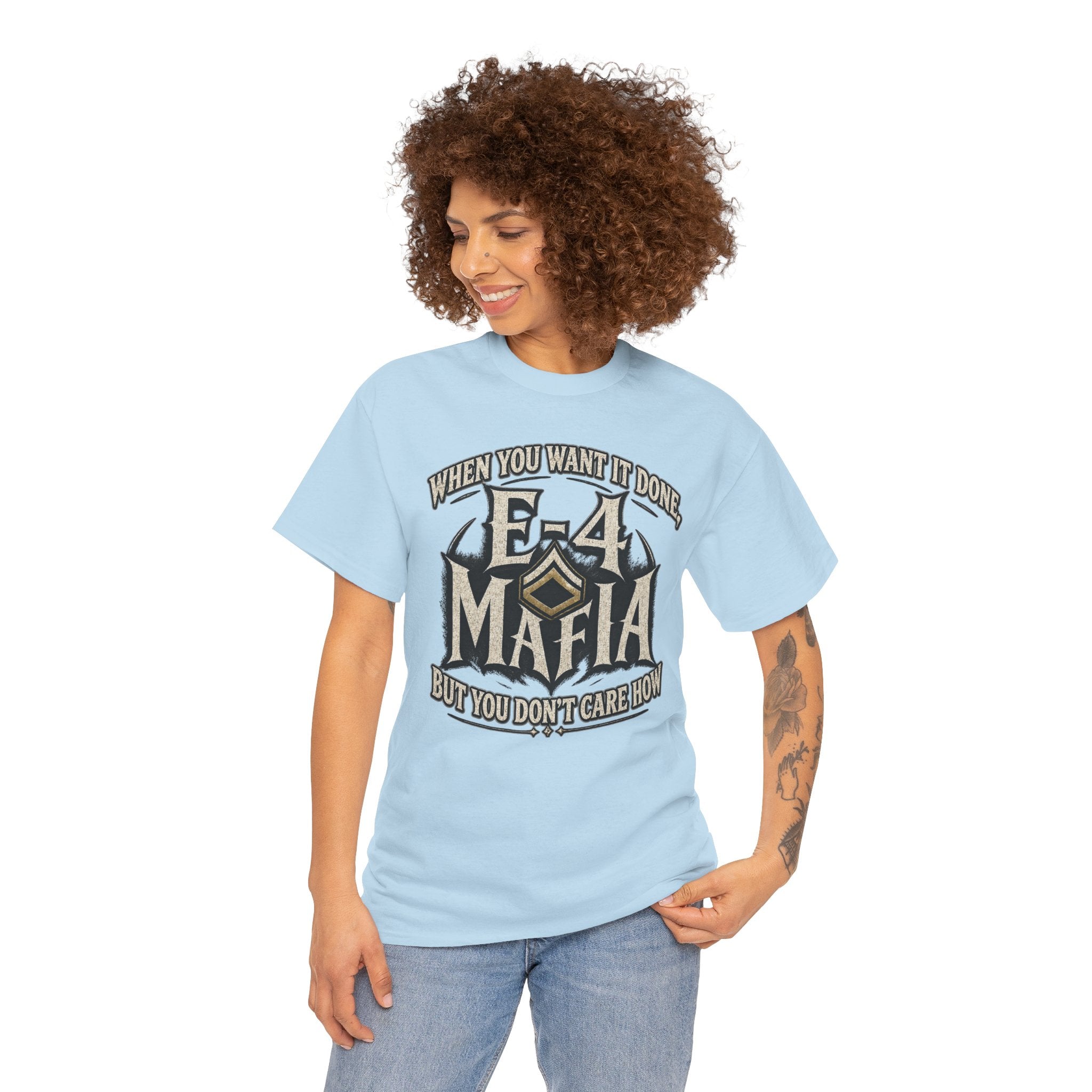 T-Shirt — "E-4 Mafia" Graphic Tee: "When You Want It Done, But You Don’t Care How" Vintage-Style Food Humor
