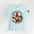 Shut Your Cock Holster T-Shirt