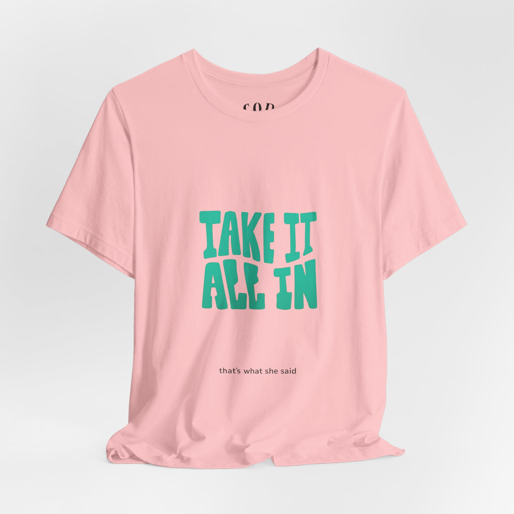 Take It All In tee | Motivational text graphic, minimalist green typography