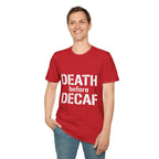 Death Before Decaf T-Shirt — Funny Coffee Lover Tee