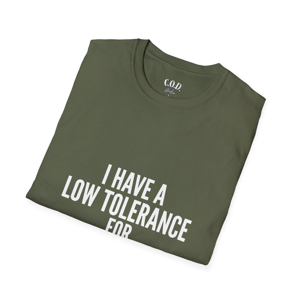 Graphic T-Shirt — "I Have a Low Tolerance for Stupidity" Bold Statement Tee