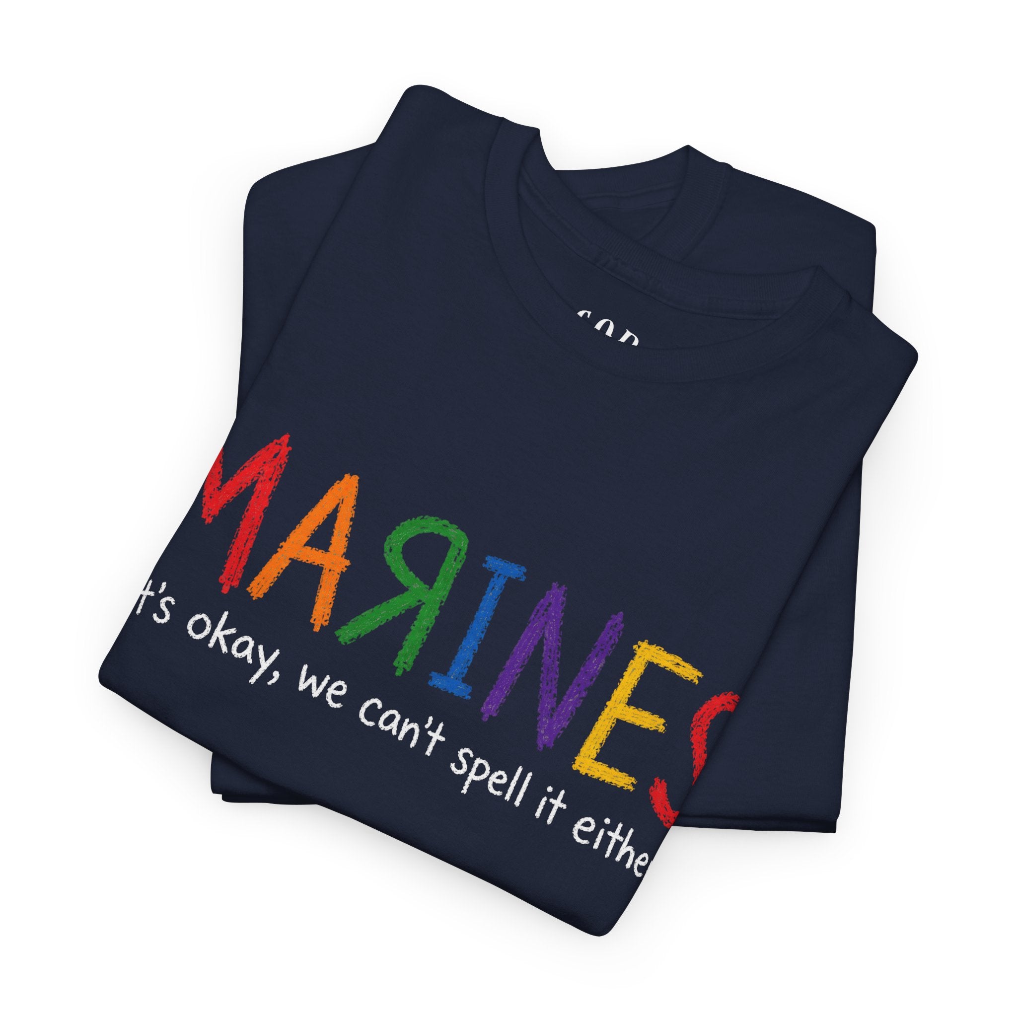 Marines Crayon Tee — “It’s okay, we can’t spell it either” Military Humor T-Shirt