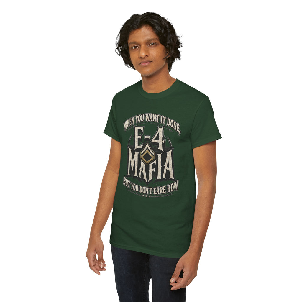 T-Shirt — "E-4 Mafia" Graphic Tee: "When You Want It Done, But You Don’t Care How" Vintage-Style Food Humor