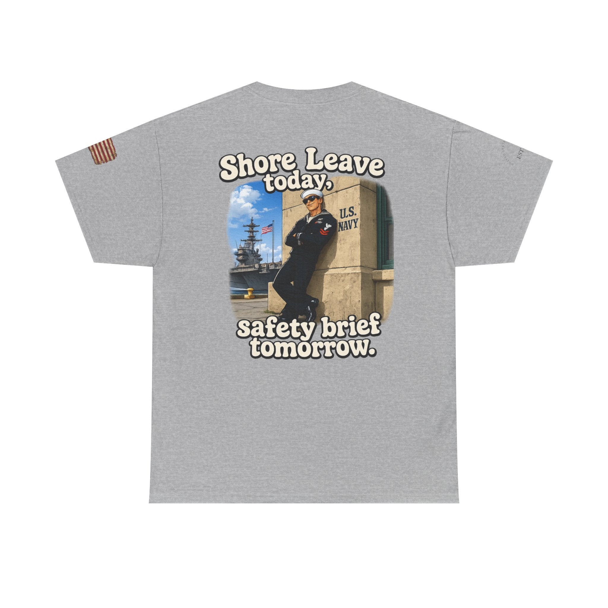 US Navy 'Shore Leave Today, Safety Brief Tomorrow' Graphic Tee