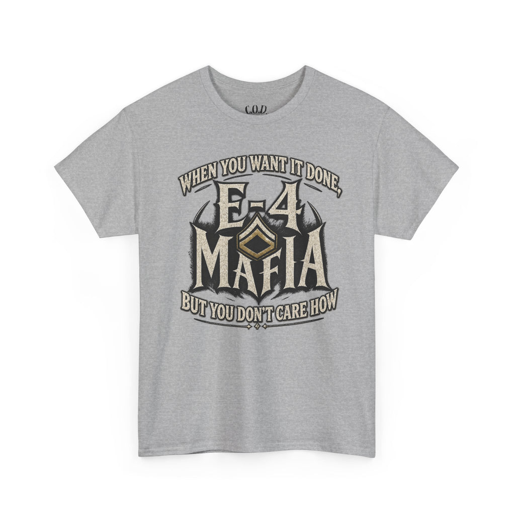 T-Shirt — "E-4 Mafia" Graphic Tee: "When You Want It Done, But You Don’t Care How" Vintage-Style Food Humor
