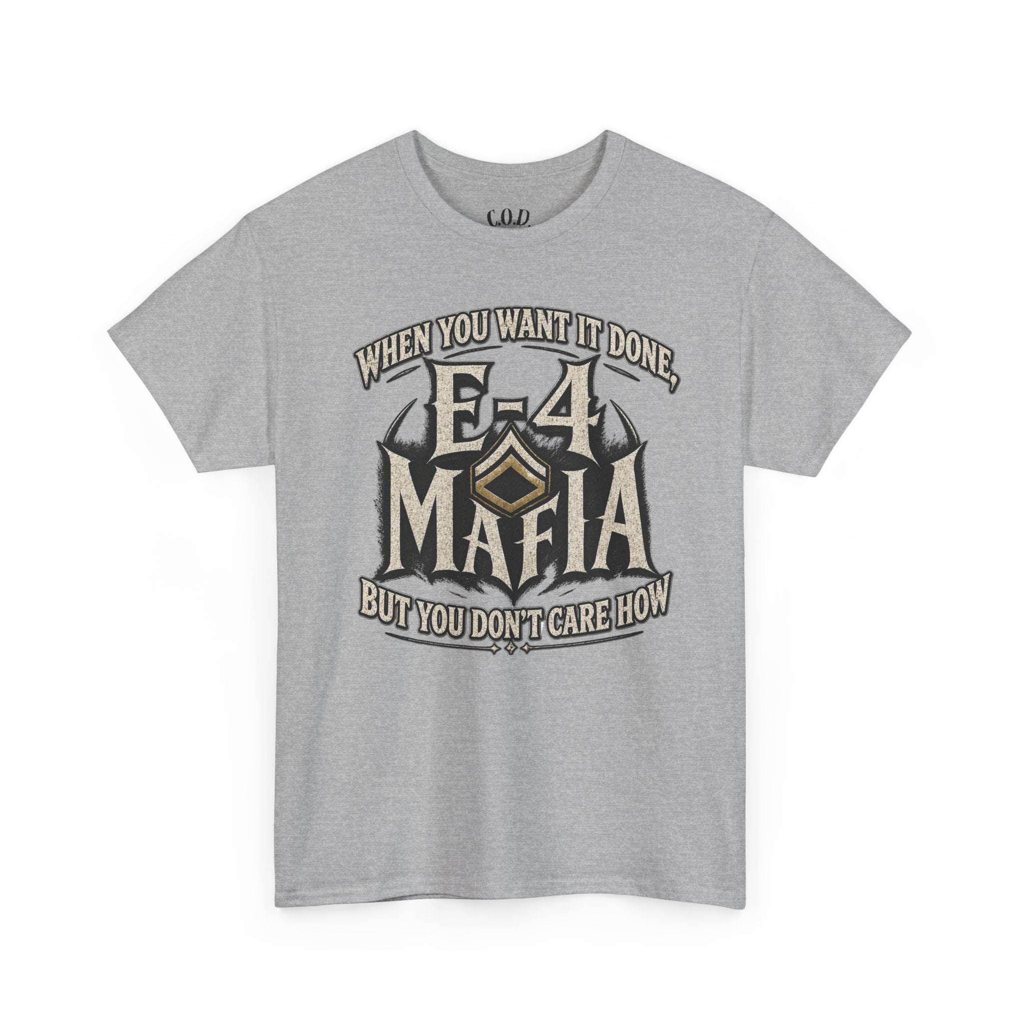 T-Shirt — "E-4 Mafia" Graphic Tee: "When You Want It Done, But You Don’t Care How" Vintage-Style Food Humor