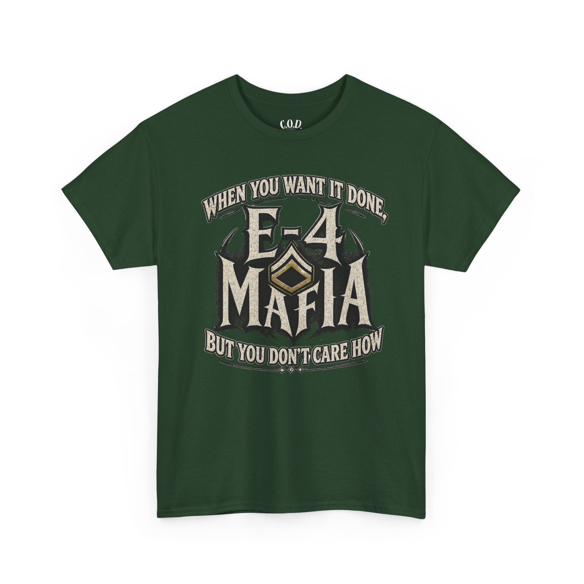 T-Shirt — "E-4 Mafia" Graphic Tee: "When You Want It Done, But You Don’t Care How" Vintage-Style Food Humor