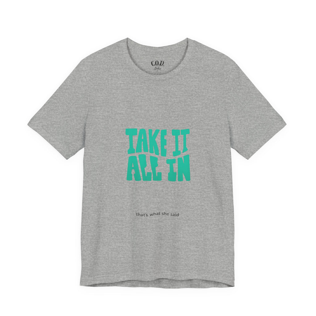 Take It All In tee | Motivational text graphic, minimalist green typography