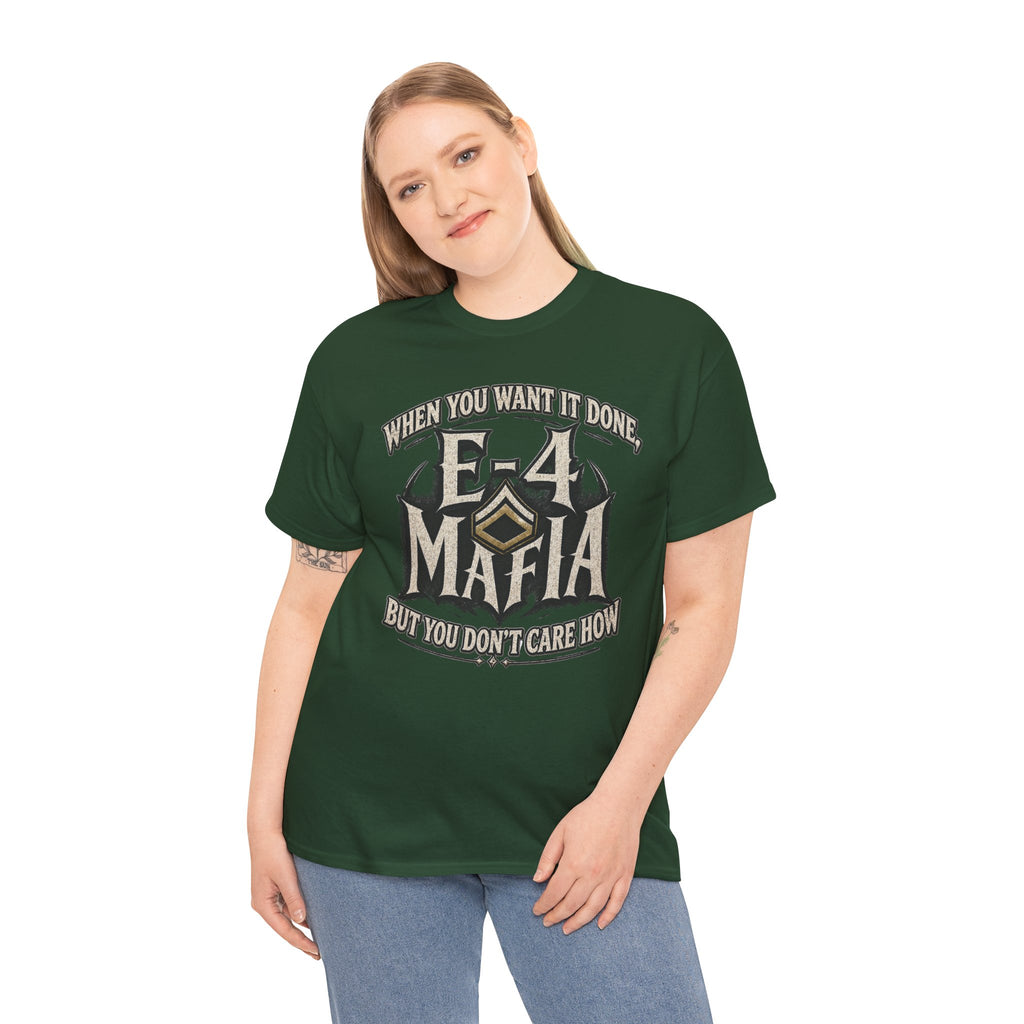 T-Shirt — "E-4 Mafia" Graphic Tee: "When You Want It Done, But You Don’t Care How" Vintage-Style Food Humor