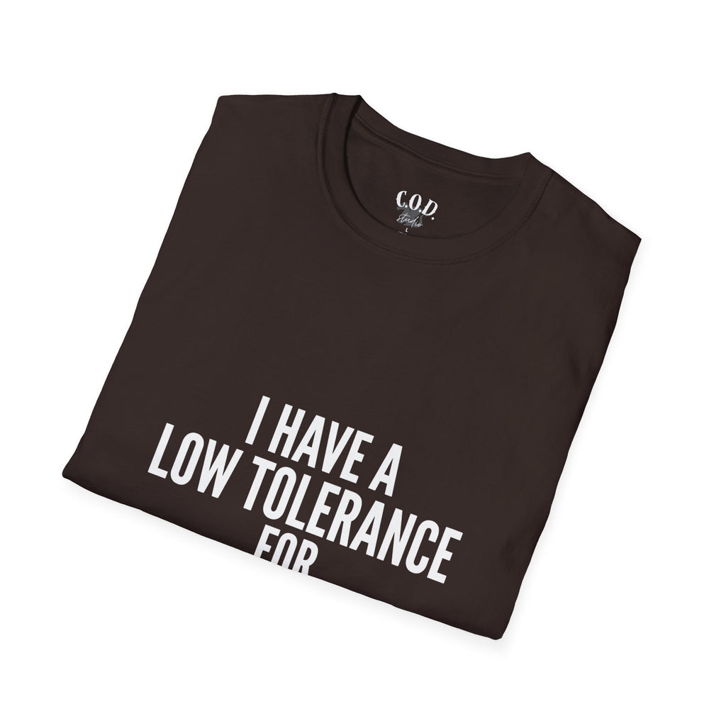 Graphic T-Shirt — "I Have a Low Tolerance for Stupidity" Bold Statement Tee