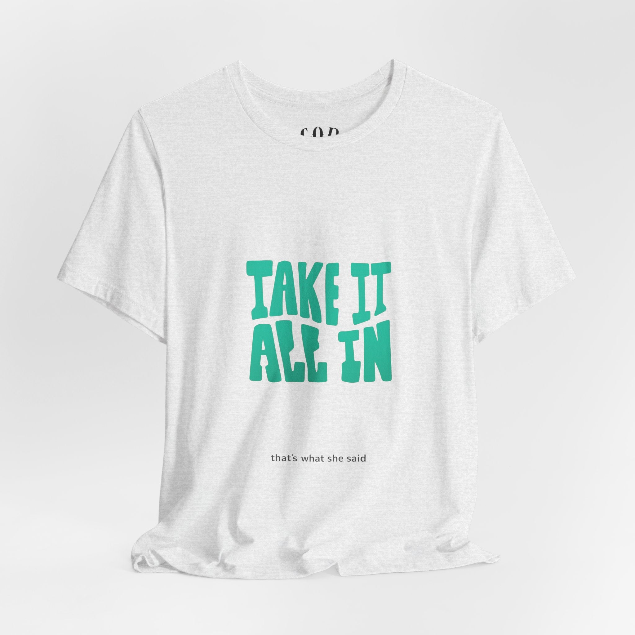Take It All In tee | Motivational text graphic, minimalist green typography