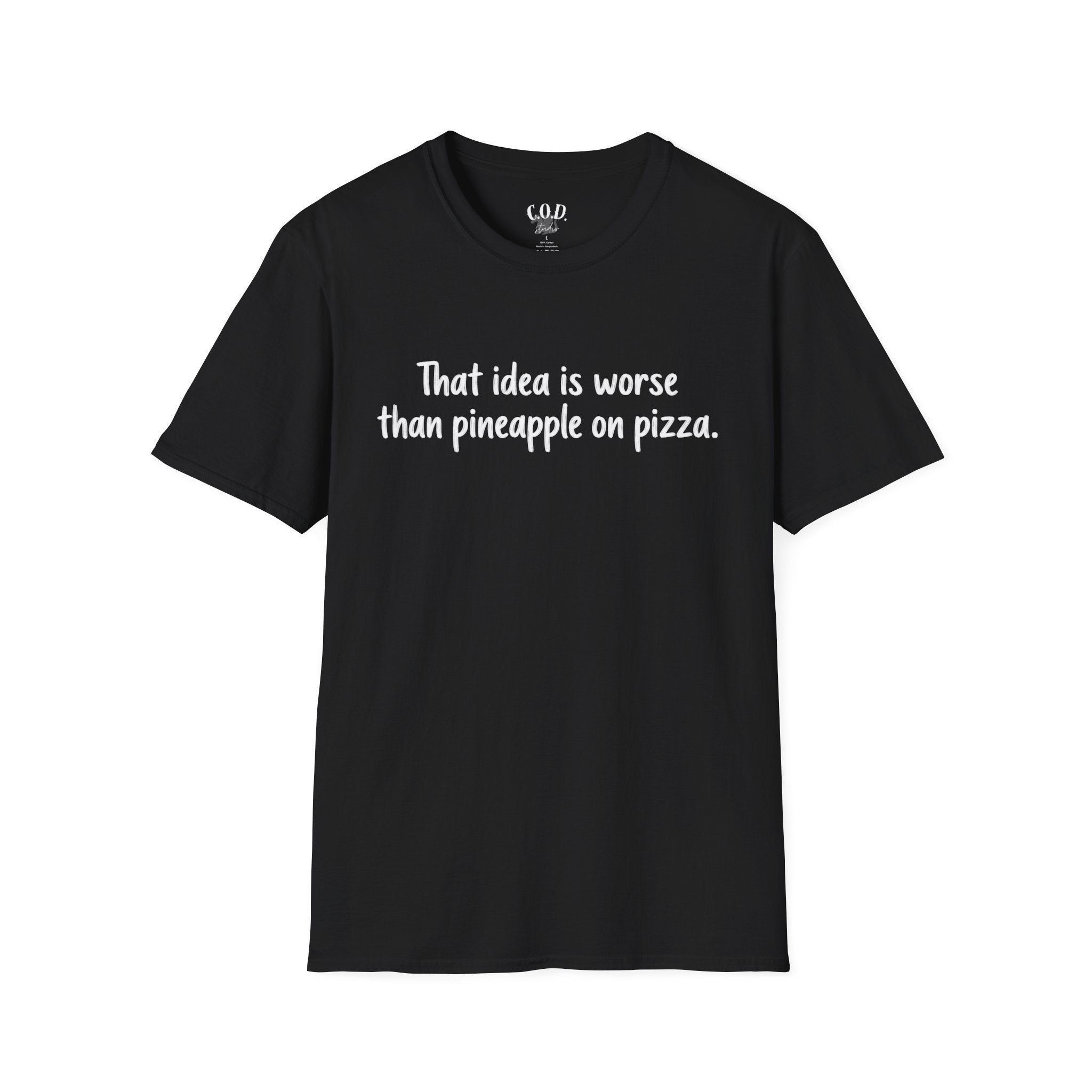 That idea is worse than pineapple on pizza T-Shirt