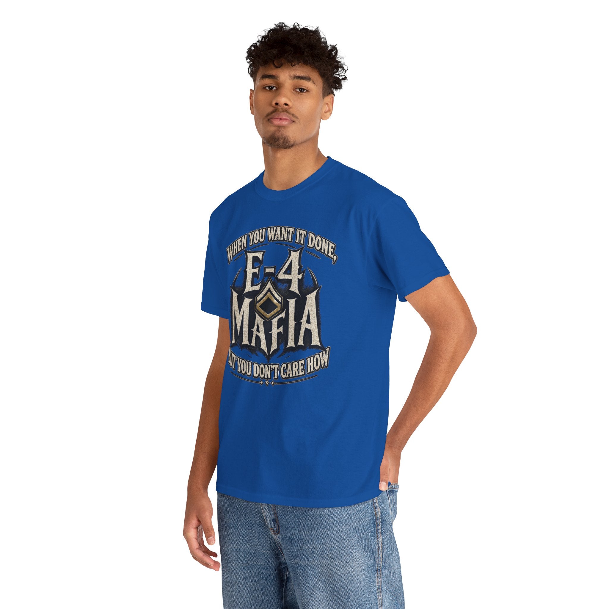 T-Shirt — "E-4 Mafia" Graphic Tee: "When You Want It Done, But You Don’t Care How" Vintage-Style Food Humor