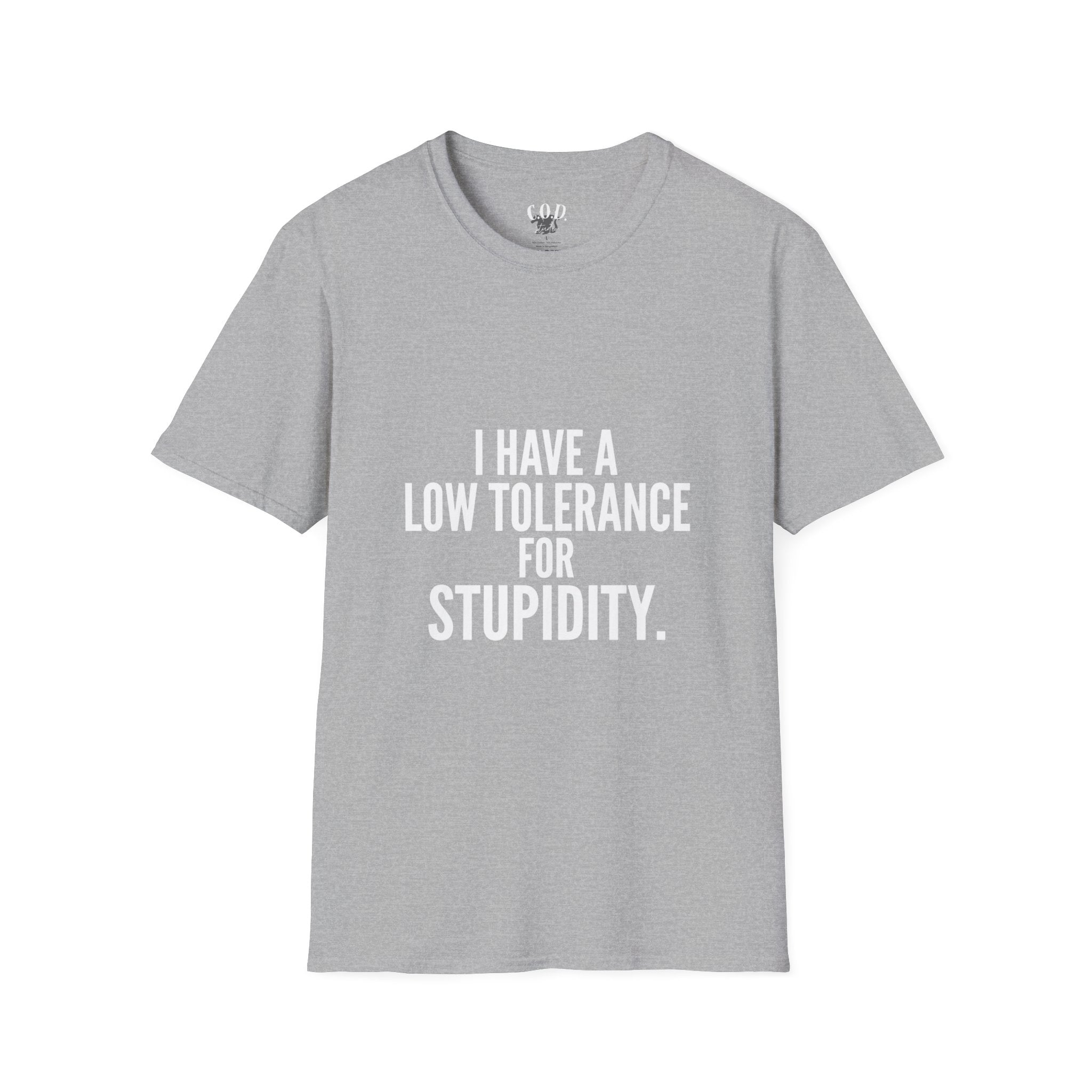 Graphic T-Shirt — "I Have a Low Tolerance for Stupidity" Bold Statement Tee