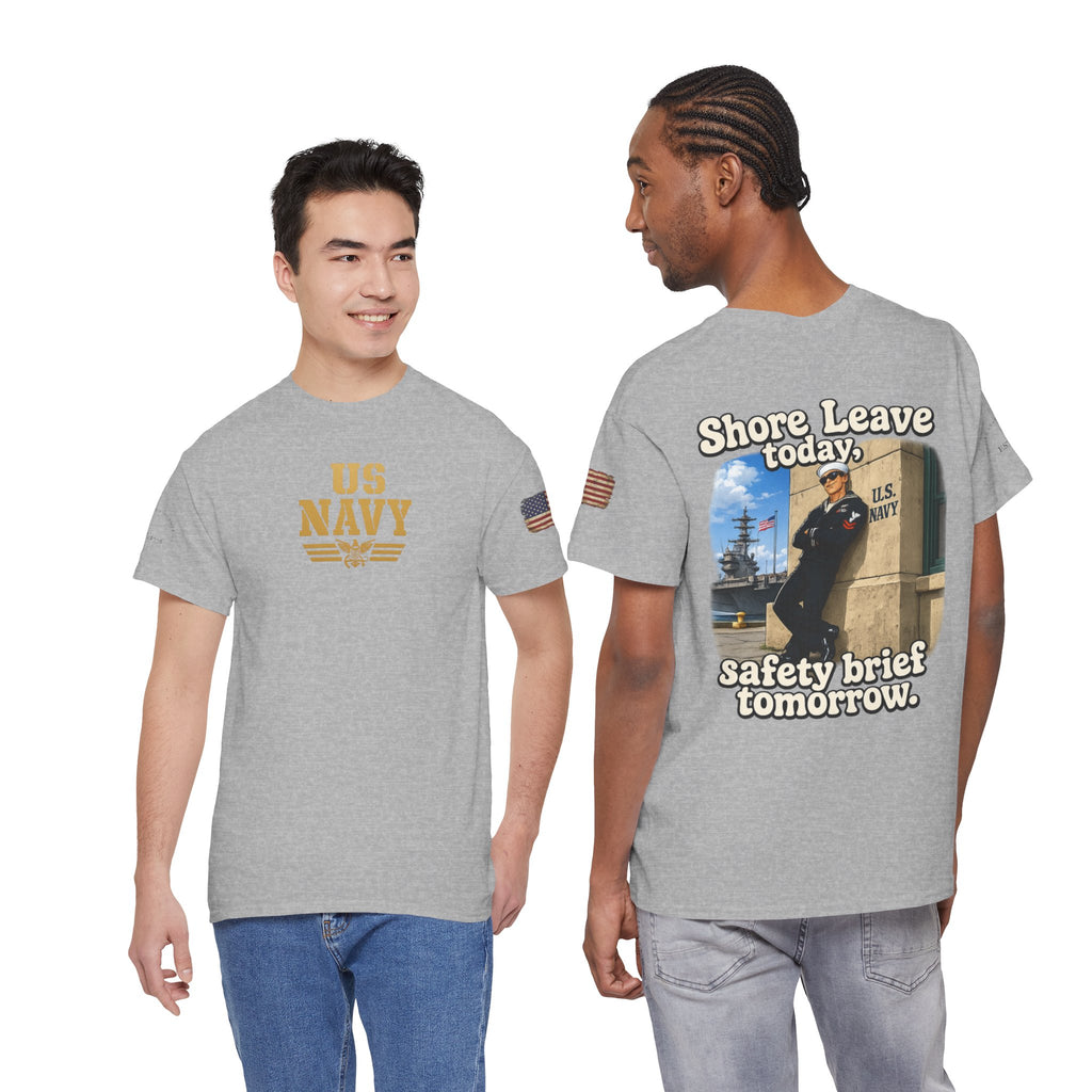 US Navy 'Shore Leave Today, Safety Brief Tomorrow' Graphic Tee