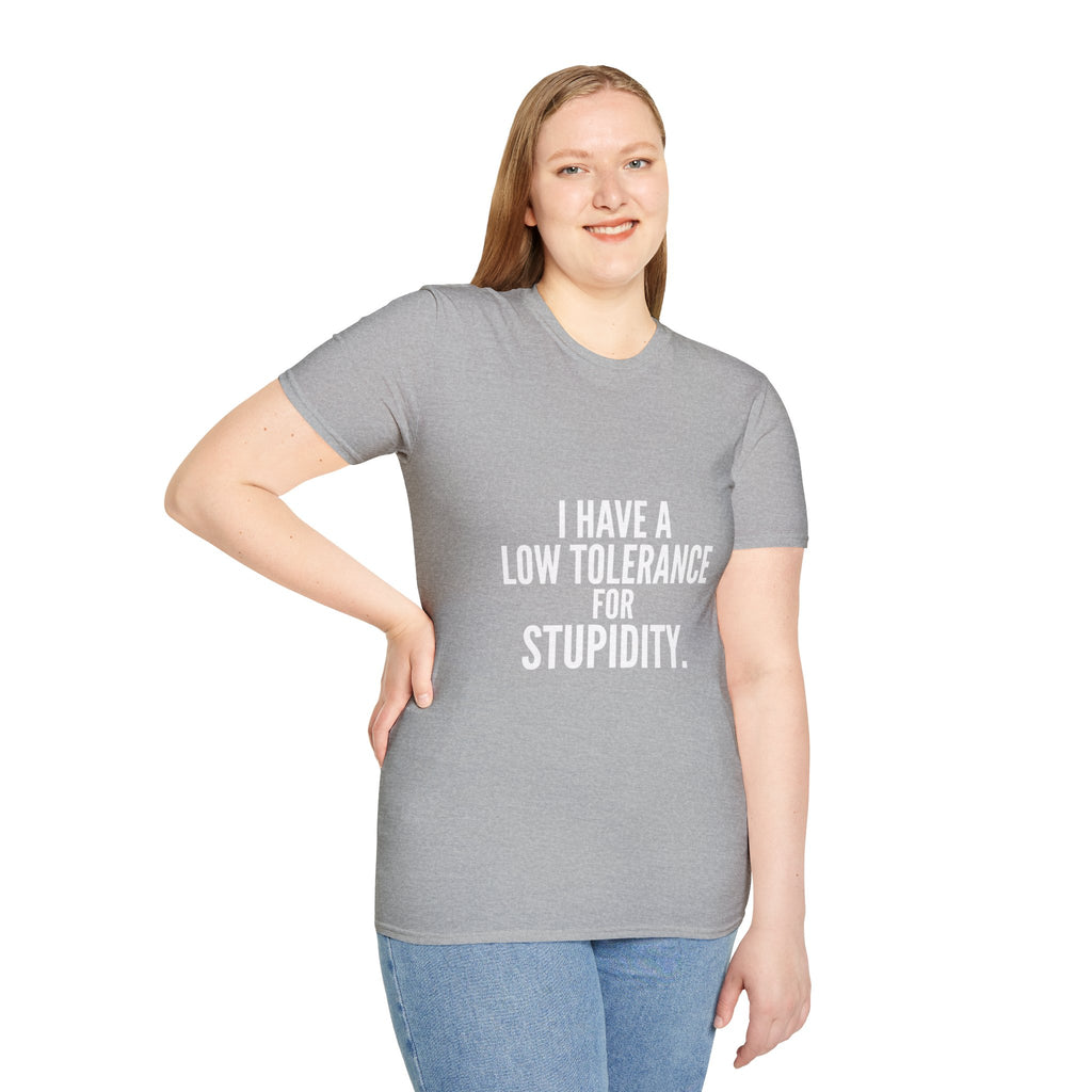 Graphic T-Shirt — "I Have a Low Tolerance for Stupidity" Bold Statement Tee
