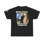 US Navy 'Shore Leave Today, Safety Brief Tomorrow' Graphic Tee