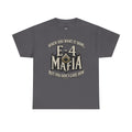 T-Shirt — "E-4 Mafia" Graphic Tee: "When You Want It Done, But You Don’t Care How" Vintage-Style Food Humor