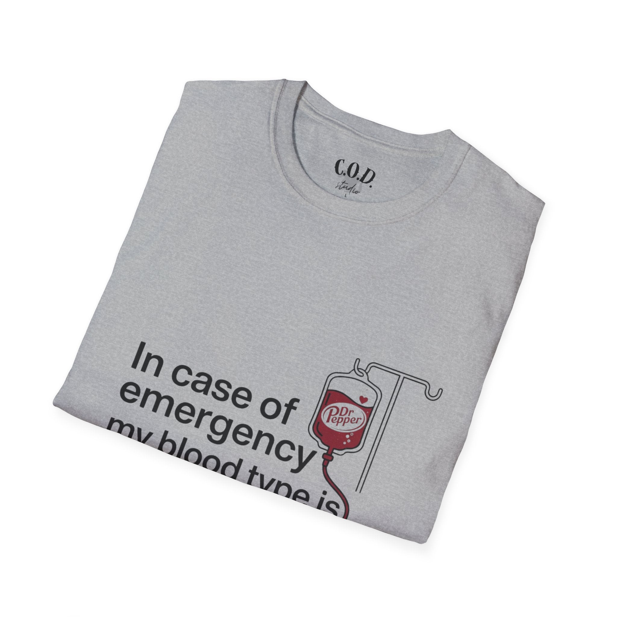 Dr Pepper T-Shirt — "In Case of Emergency My Blood Type Is Dr. Pepper" Funny Soda Tee