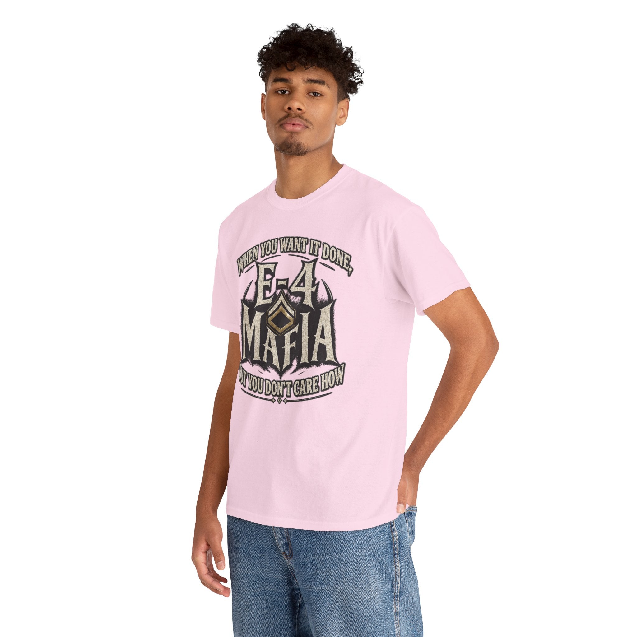T-Shirt — "E-4 Mafia" Graphic Tee: "When You Want It Done, But You Don’t Care How" Vintage-Style Food Humor