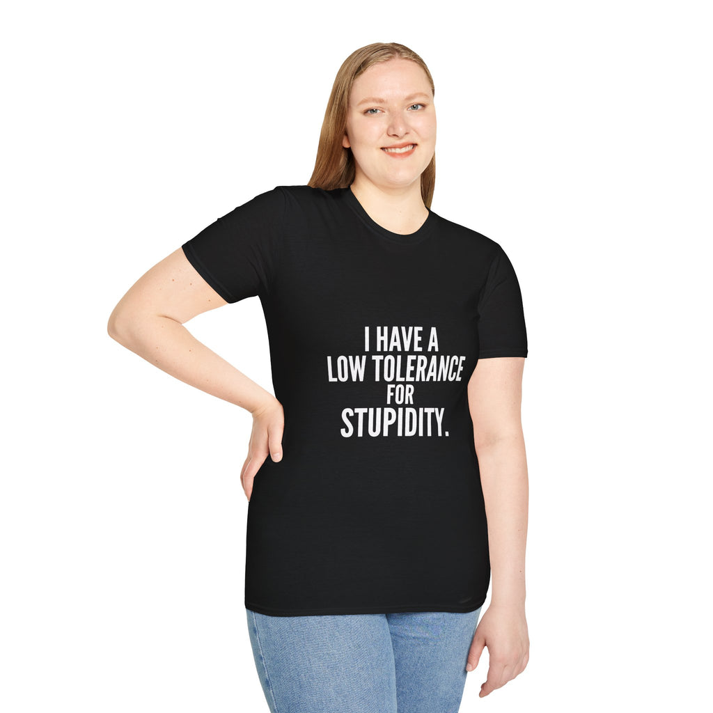 Graphic T-Shirt — "I Have a Low Tolerance for Stupidity" Bold Statement Tee