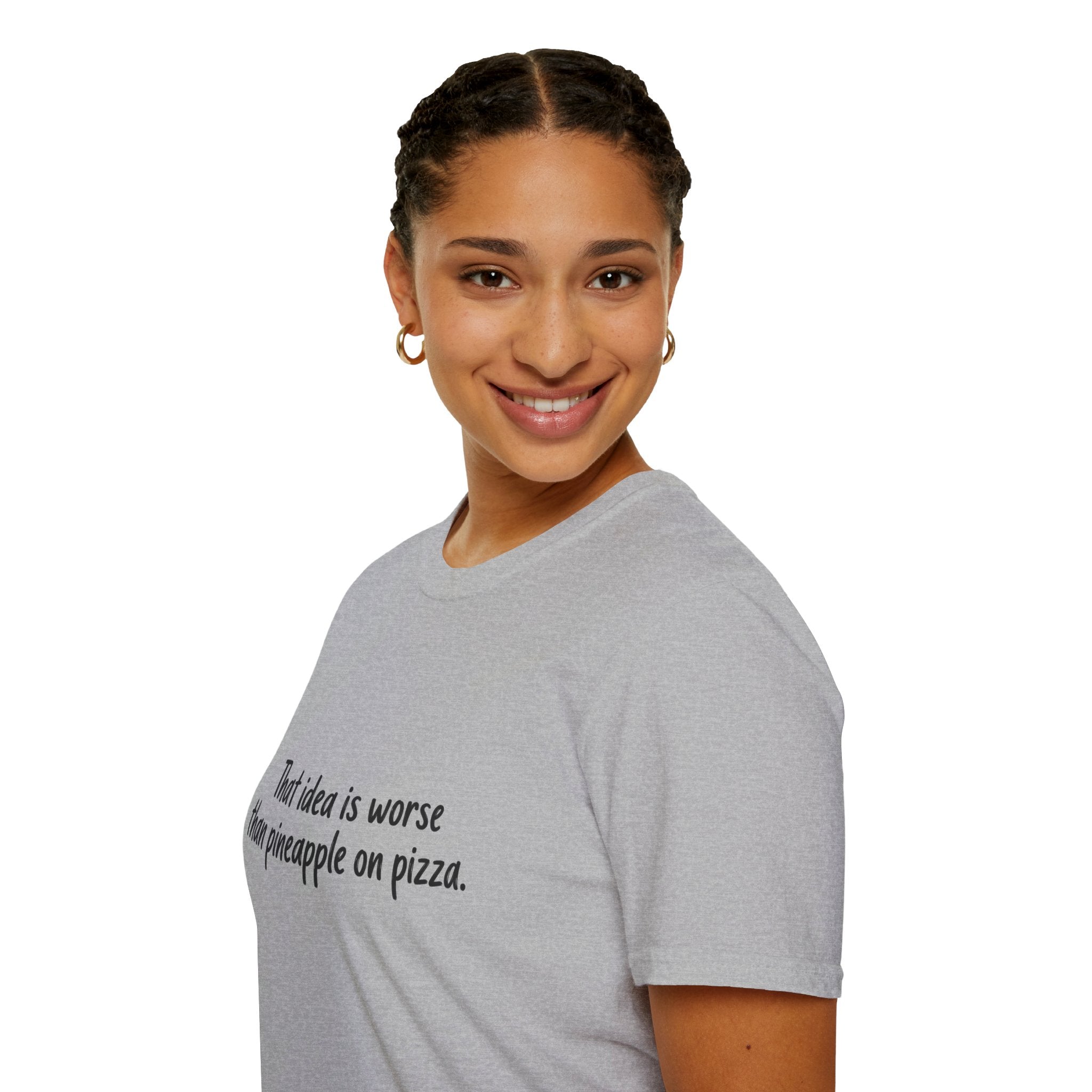 That idea is worse than pineapple on pizza T-Shirt