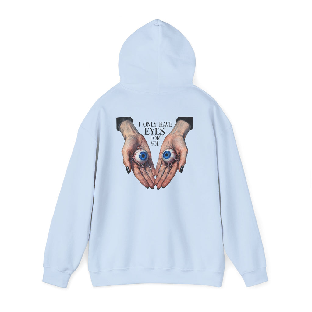 I ONLY have EYES for YOU Hoodie | Morbid Love