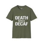 Death Before Decaf T-Shirt — Funny Coffee Lover Tee