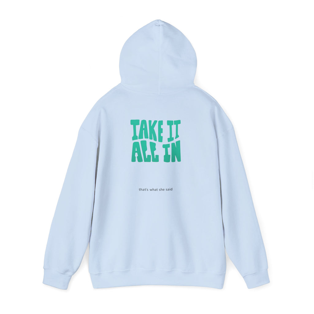 Take It All In | That's What She Said | Sarcasm