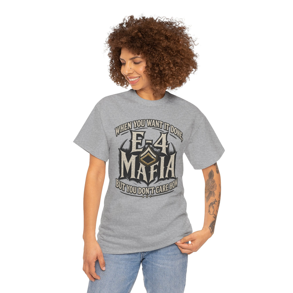 T-Shirt — "E-4 Mafia" Graphic Tee: "When You Want It Done, But You Don’t Care How" Vintage-Style Food Humor