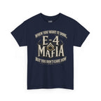 T-Shirt — "E-4 Mafia" Graphic Tee: "When You Want It Done, But You Don’t Care How" Vintage-Style Food Humor