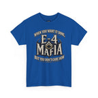 T-Shirt — "E-4 Mafia" Graphic Tee: "When You Want It Done, But You Don’t Care How" Vintage-Style Food Humor