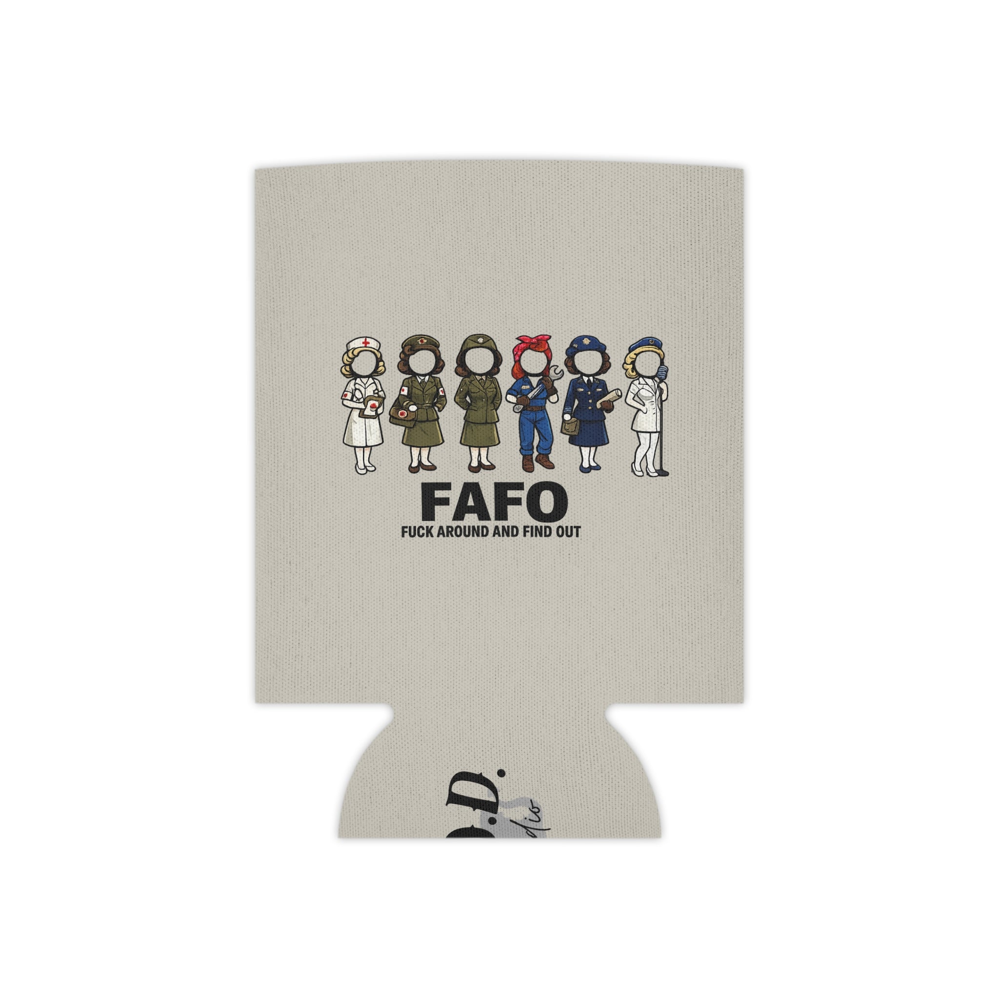 Can Cooler — FAFO "Fuck Around and Find Out" Military & First Responder Can Cooler