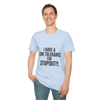 Graphic T-Shirt — "I Have a Low Tolerance for Stupidity" Bold Statement Tee
