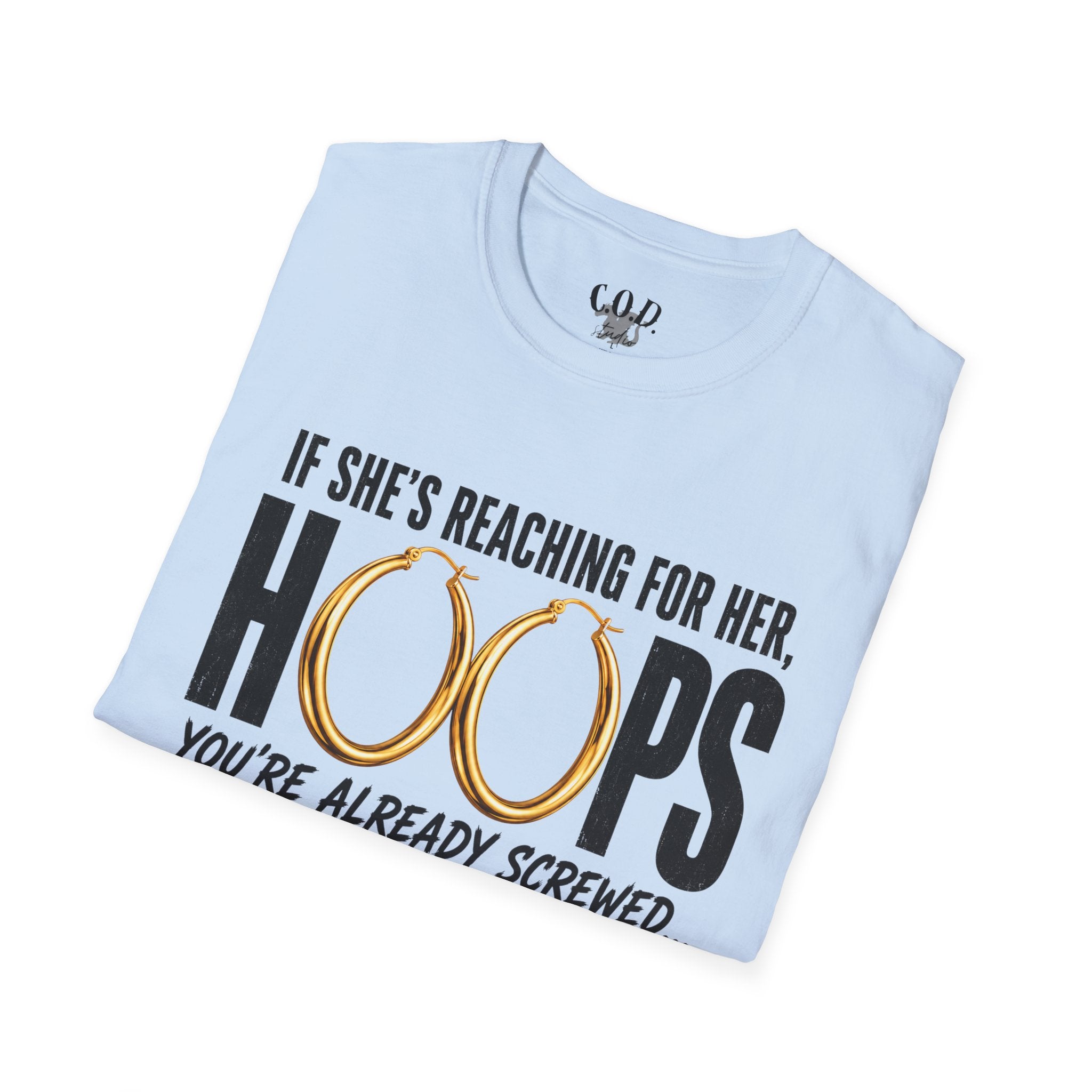 T-Shirt — "If She's Reaching for Her Hoops" Graphic Tee