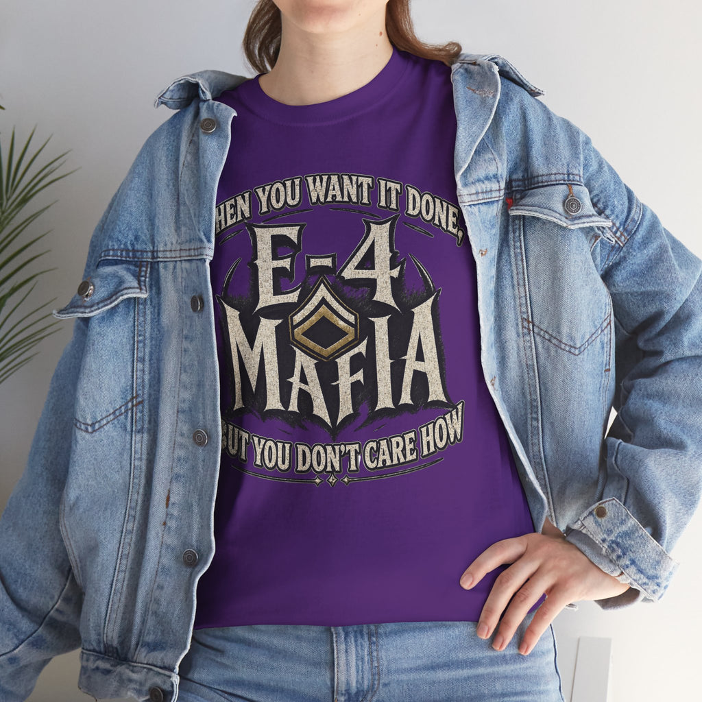 T-Shirt — "E-4 Mafia" Graphic Tee: "When You Want It Done, But You Don’t Care How" Vintage-Style Food Humor